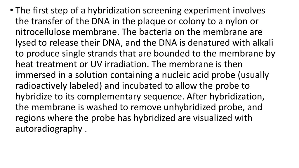 the first step of a hybridization screening