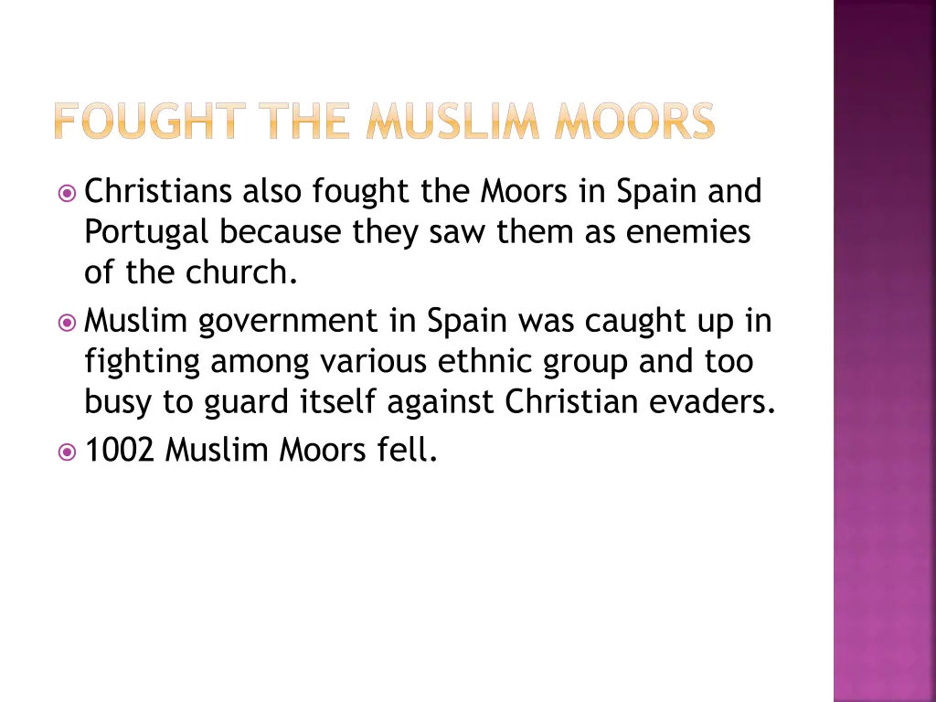 fought the muslim moors