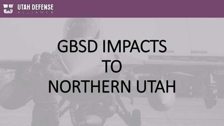 gbsd impacts gbsd impacts to to northern utah