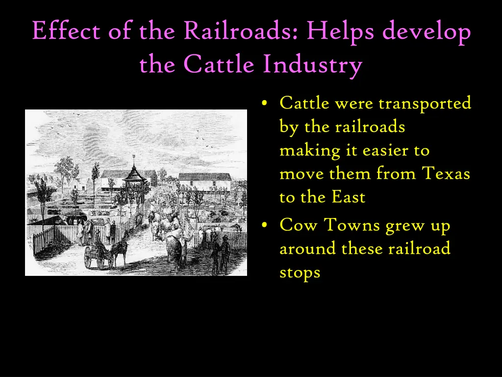 effect of the railroads helps develop the cattle