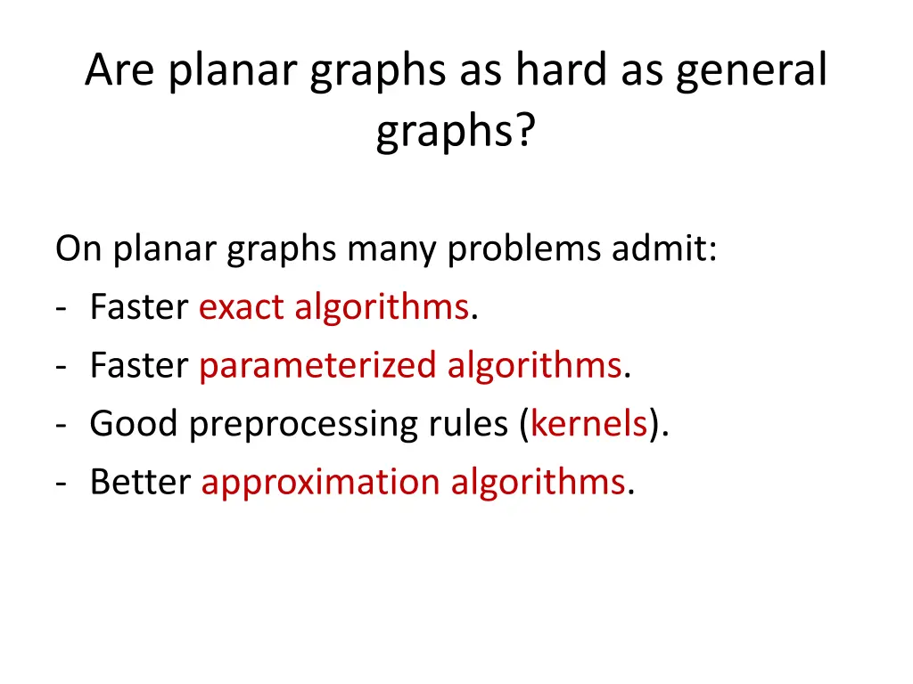 are planar graphs as hard as general graphs