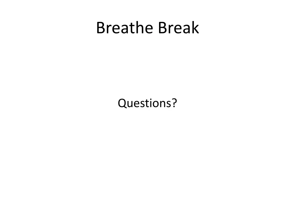 breathe break