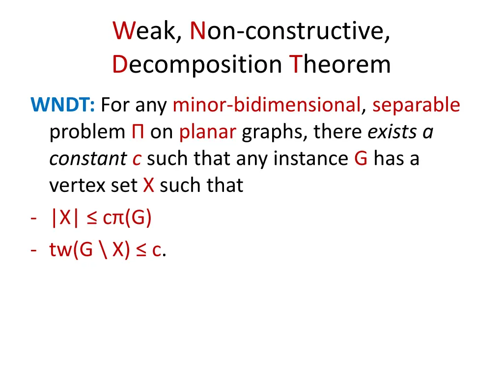 weak non constructive decomposition theorem