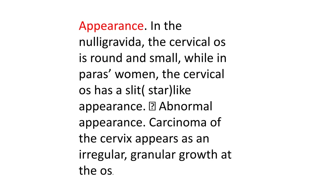 appearance in the nulligravida the cervical