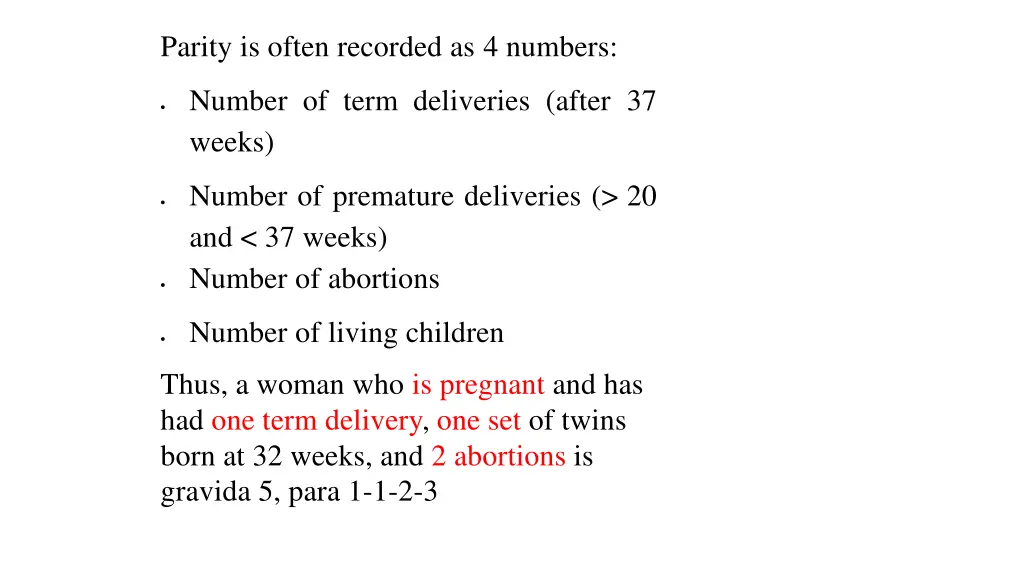 parity is often recorded as 4 numbers