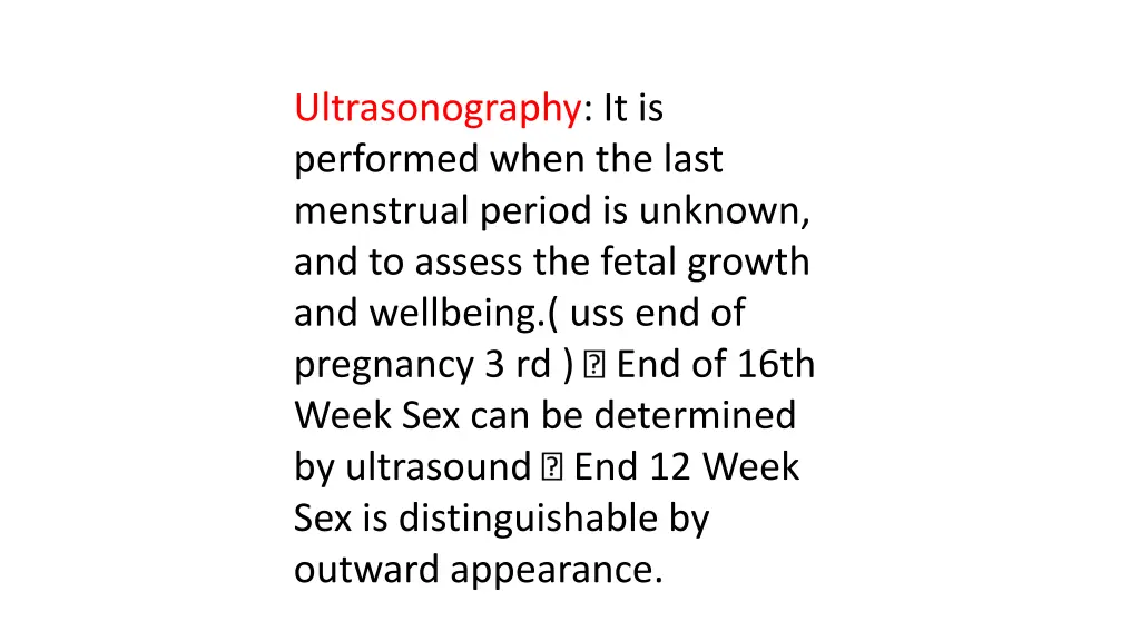 ultrasonography it is performed when the last