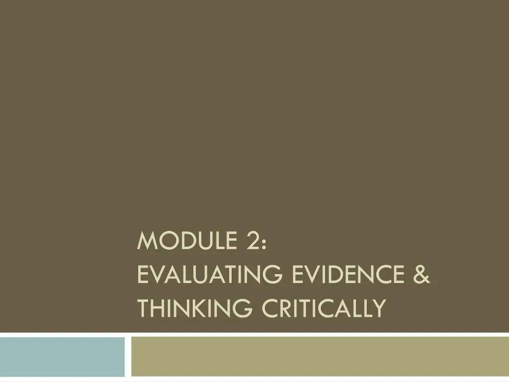 module 2 evaluating evidence thinking critically