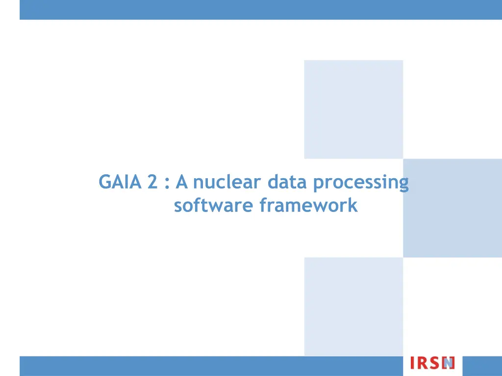 gaia 2 a nuclear data processing software