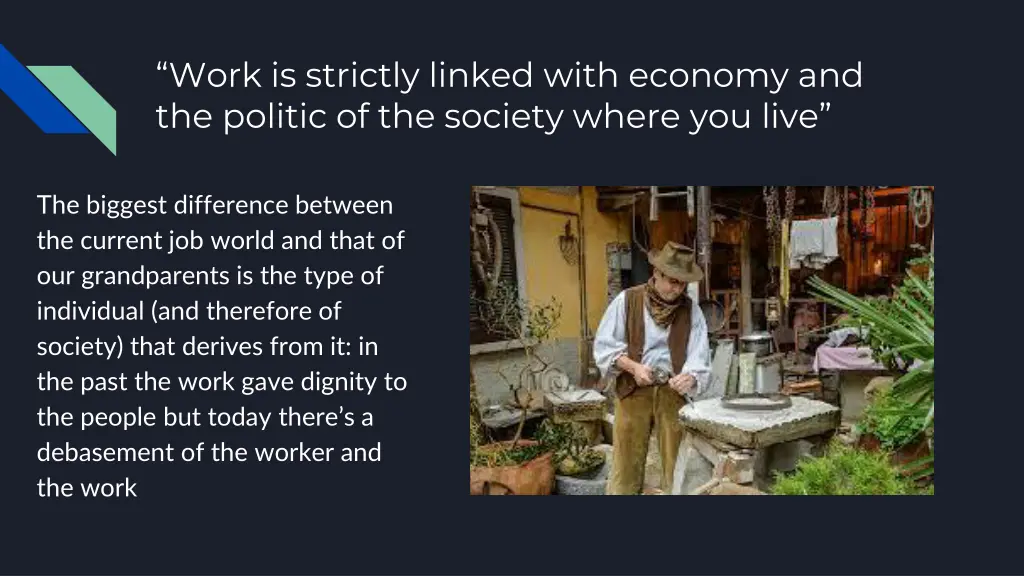 work is strictly linked with economy