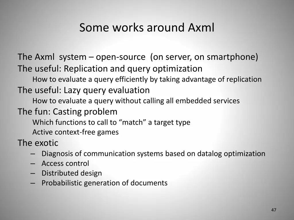 some works around axml