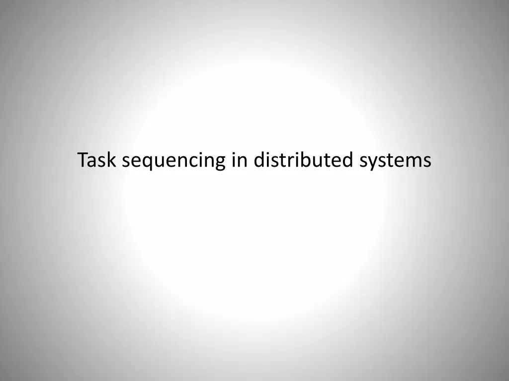 task sequencing in distributed systems