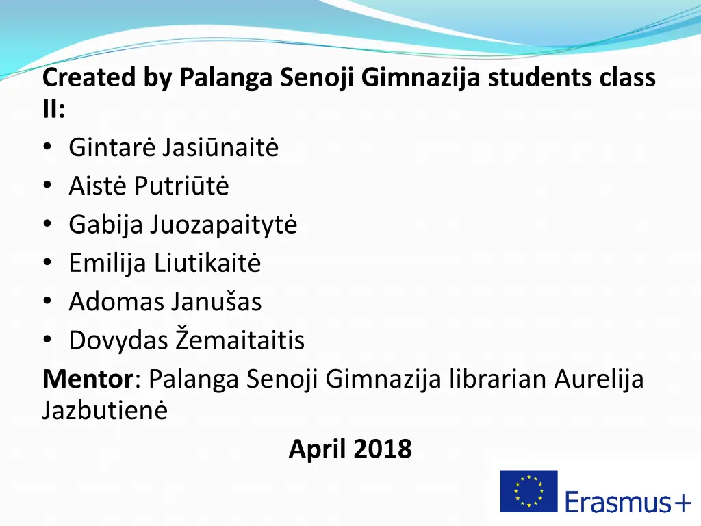 created by palanga senoji gimnazija students