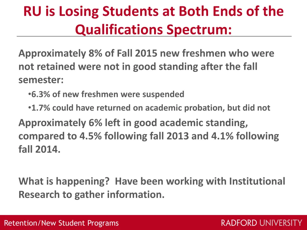 ru is losing students at both ends