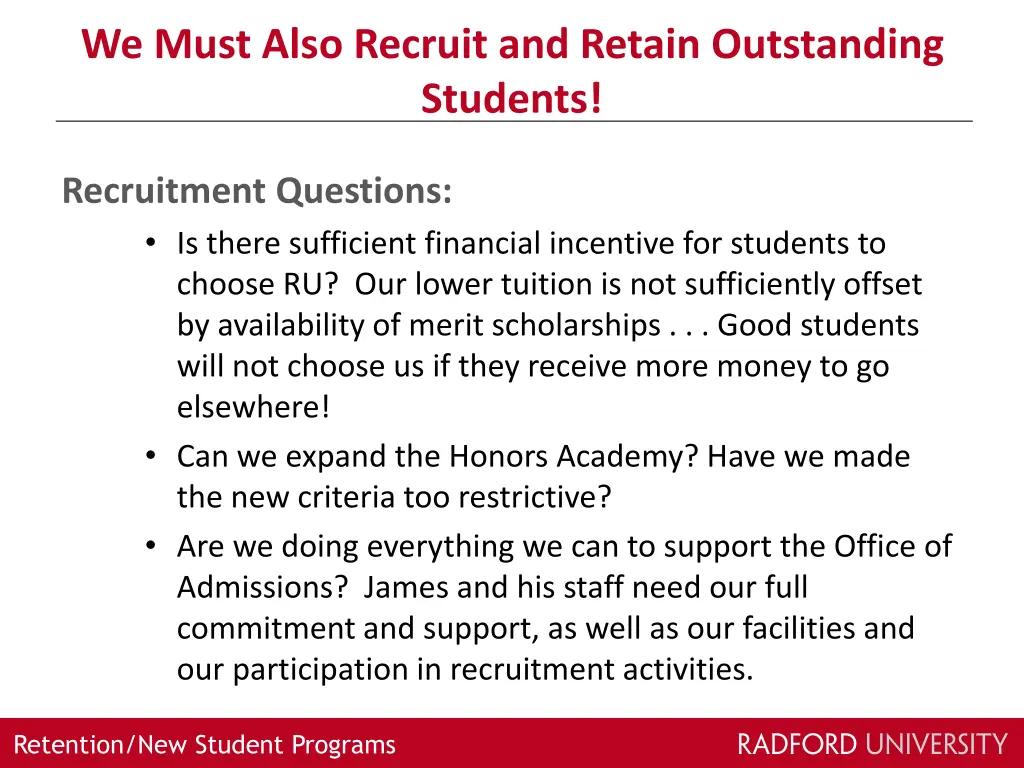 we must also recruit and retain outstanding