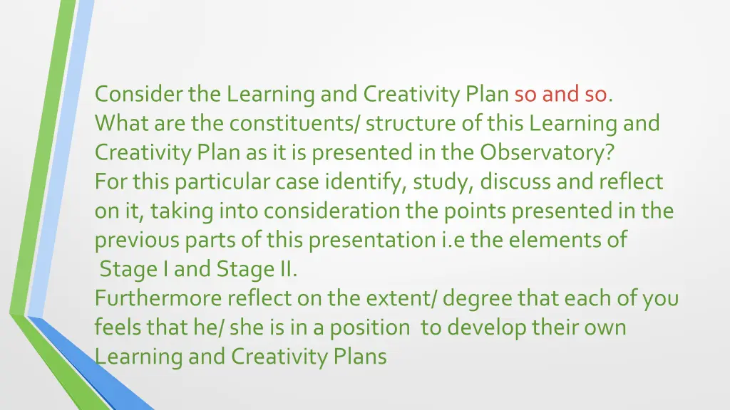 consider the learning and creativity plan