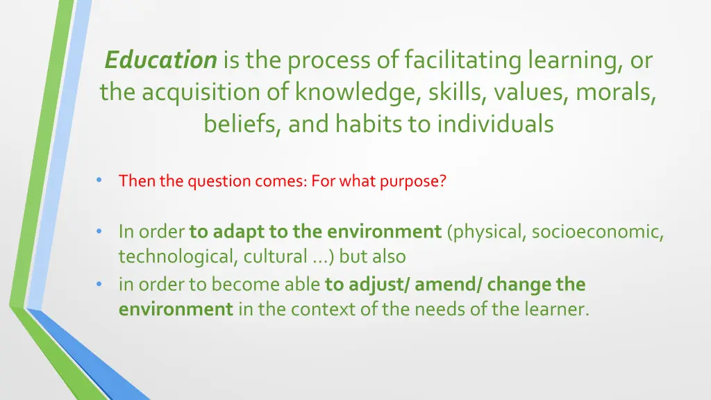 education is the process of facilitating learning