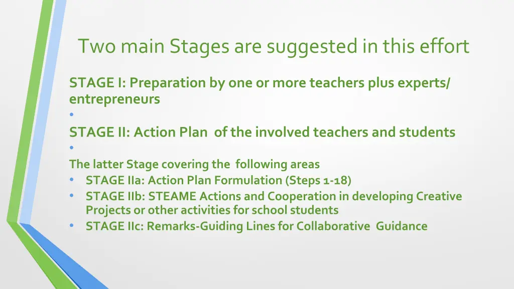 two main stages are suggested in this effort