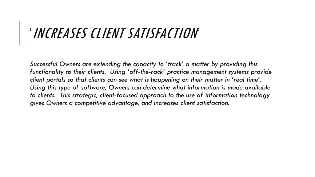 increases client satisfaction