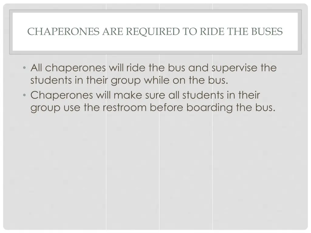 chaperones are required to ride the buses