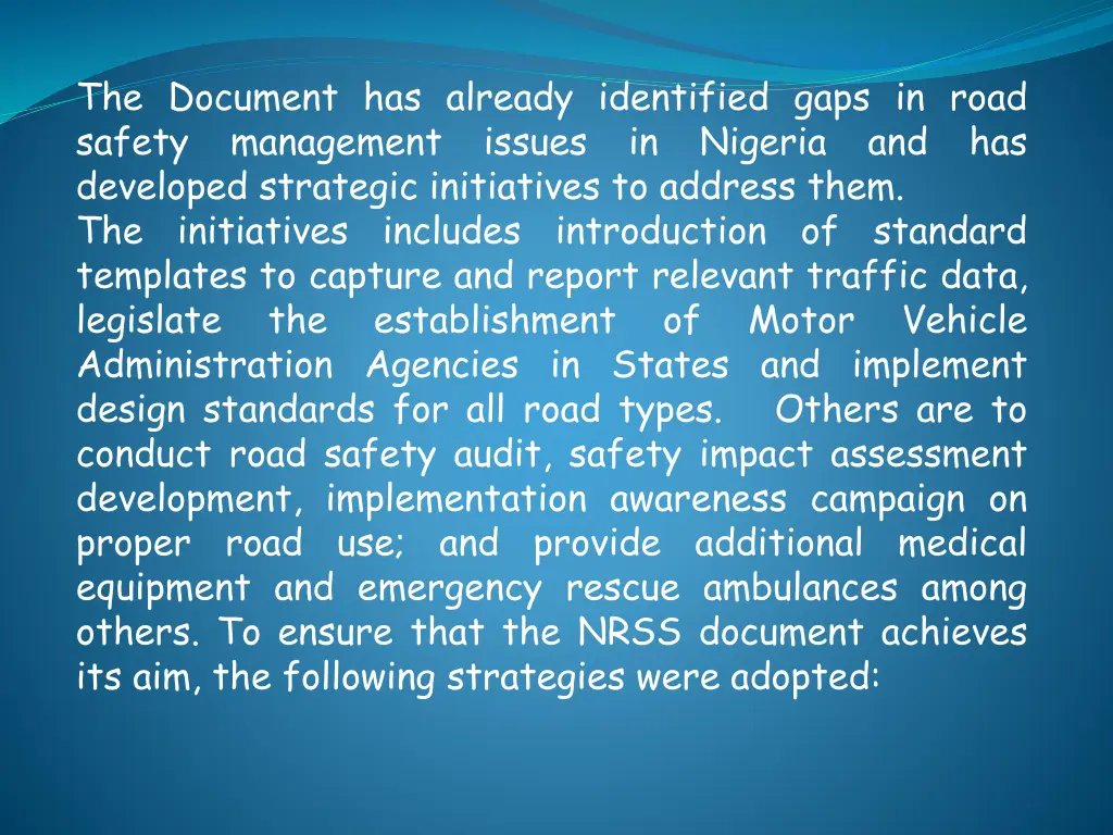 the document has already identified gaps in road