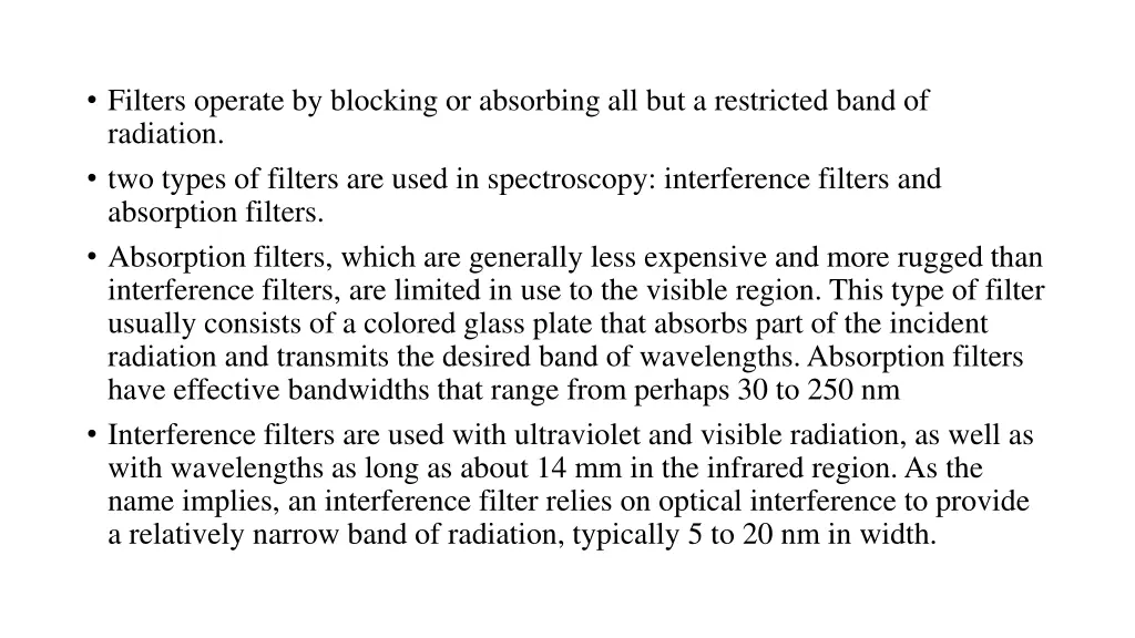 filters operate by blocking or absorbing