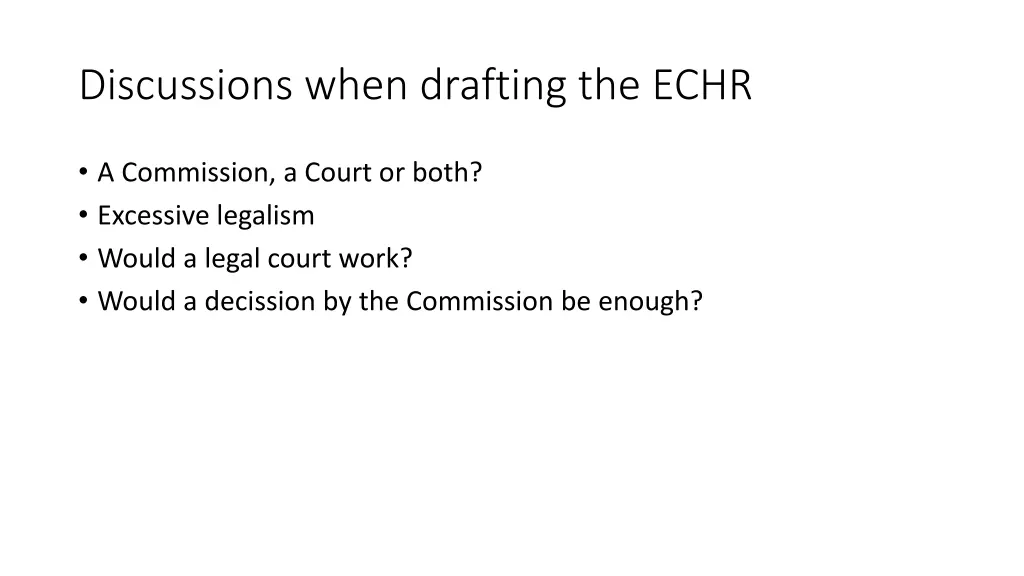 discussions when drafting the echr