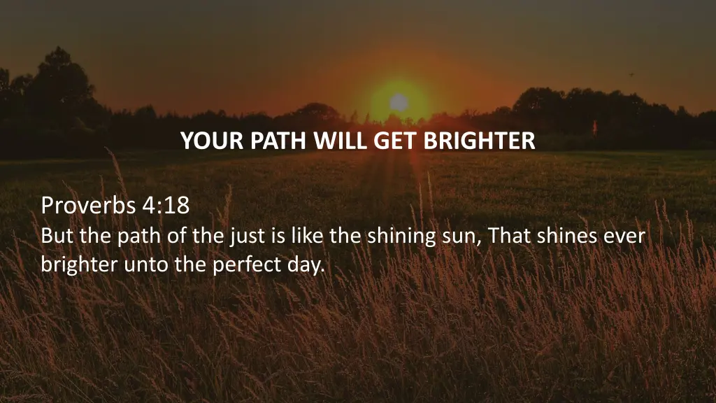 your path will get brighter