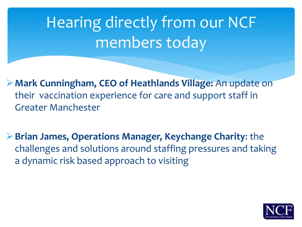 hearing directly from our ncf members today