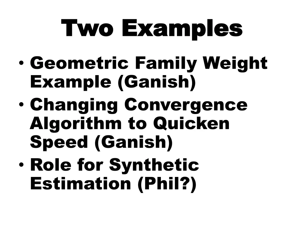 two examples two examples geometric family weight