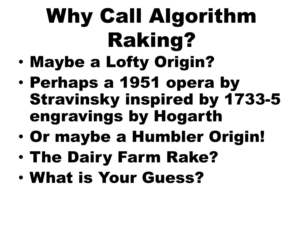 why call algorithm raking maybe a lofty origin