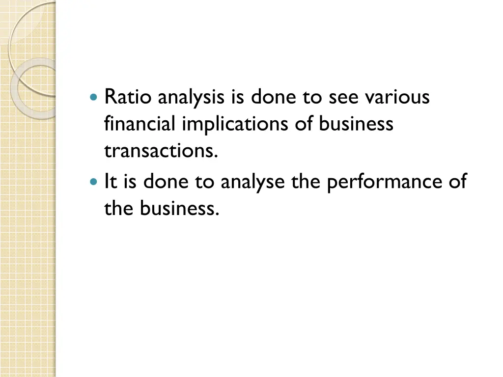 ratio analysis is done to see various financial