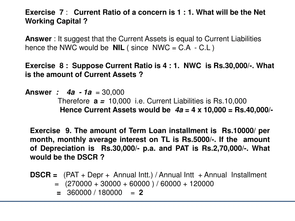 exercise 7 current ratio of a concern is 1 1 what