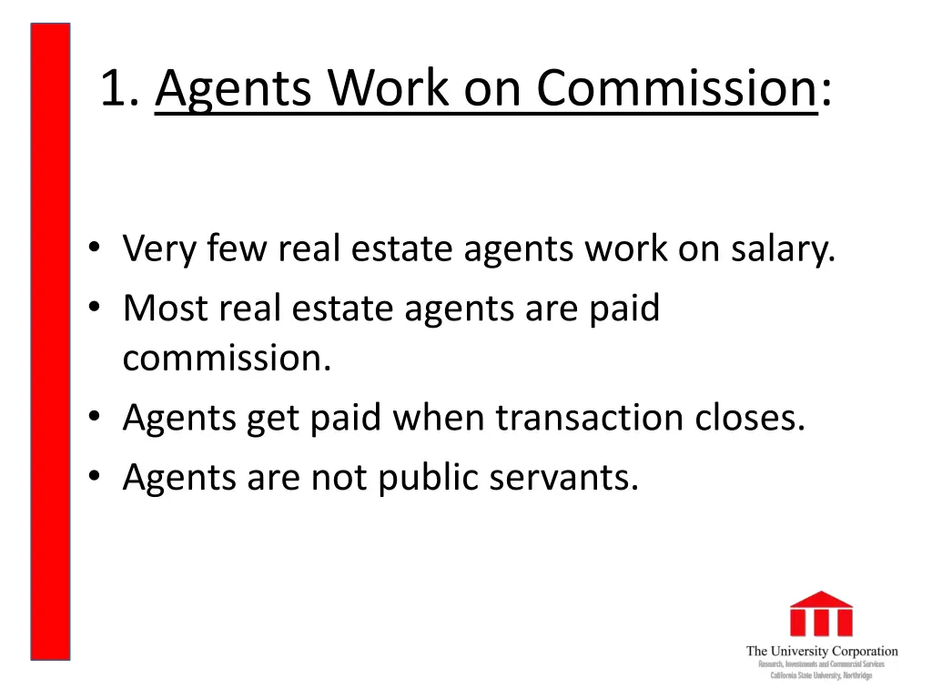 1 agents work on commission