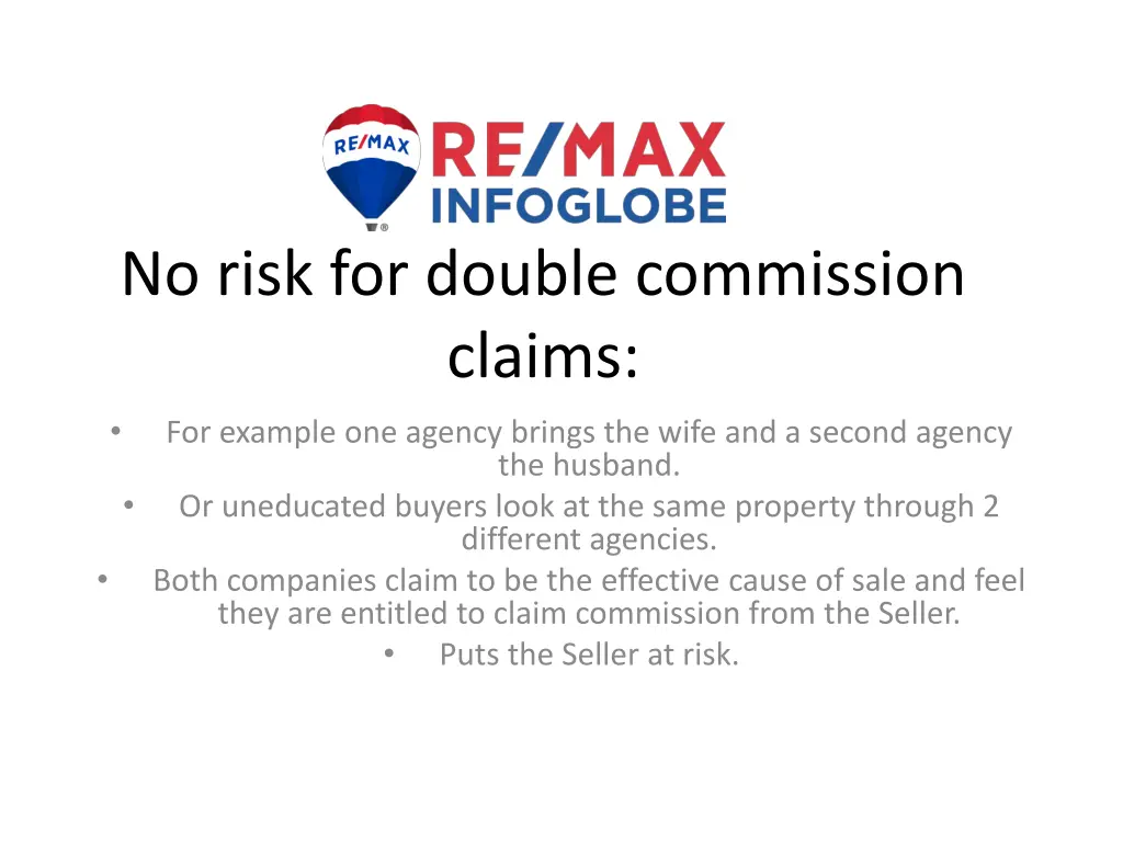 no risk for double commission claims for example