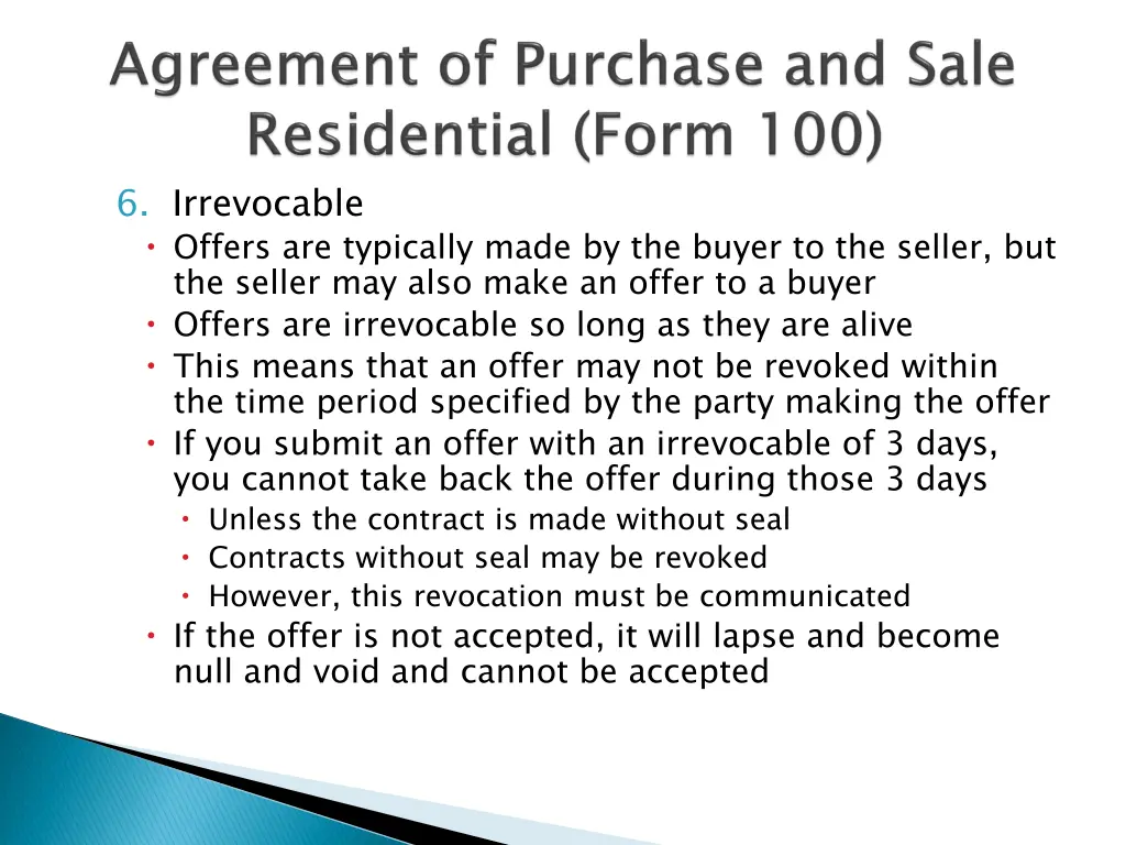 6 irrevocable offers are typically made