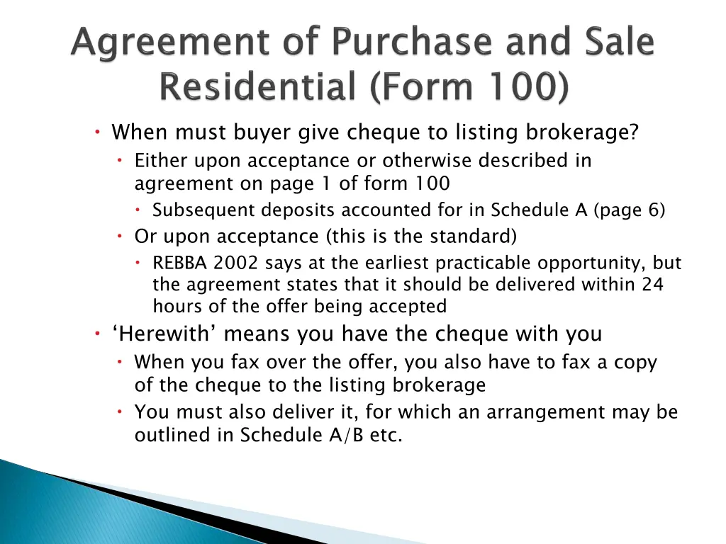 when must buyer give cheque to listing brokerage