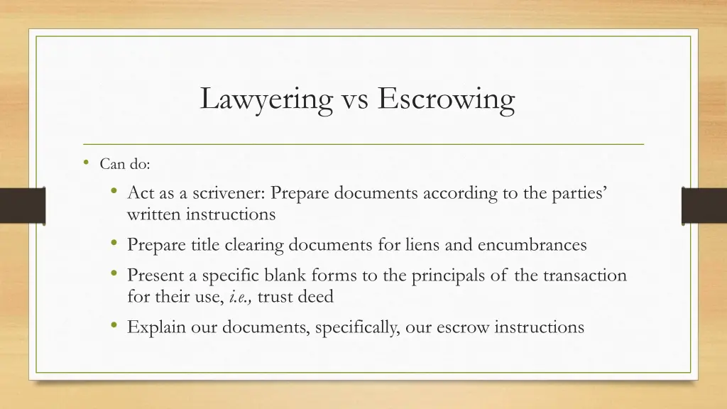 lawyering vs escrowing