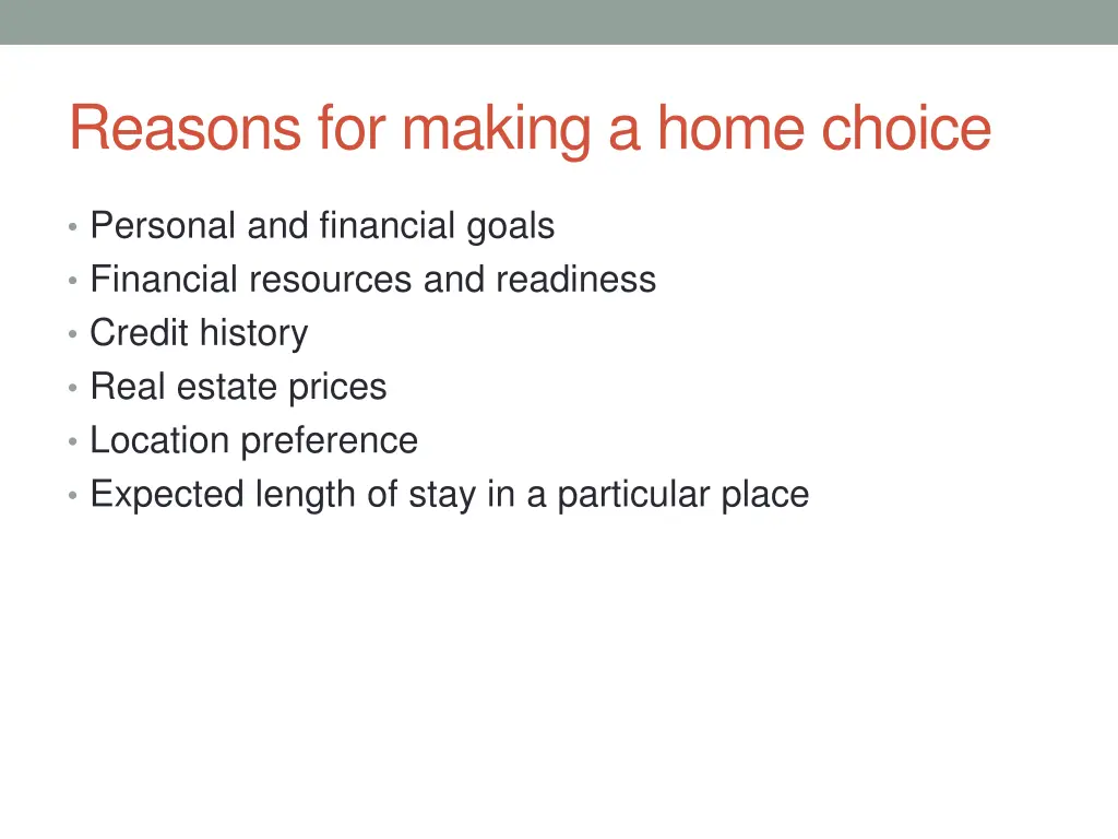 reasons for making a home choice