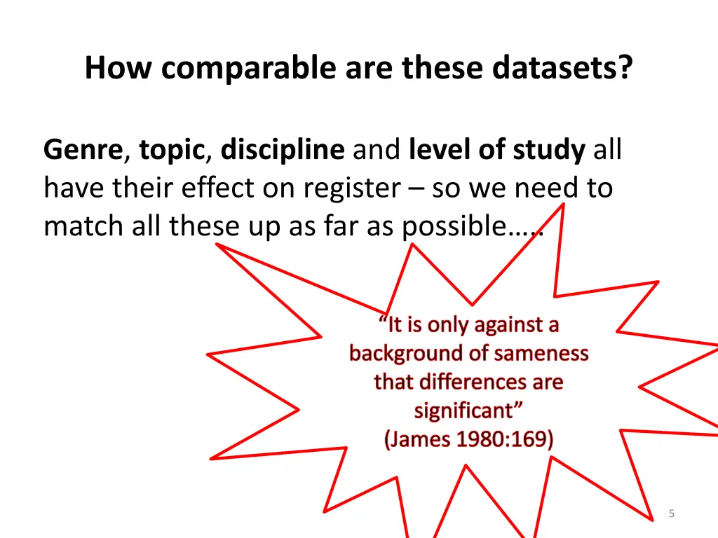 how comparable are these datasets