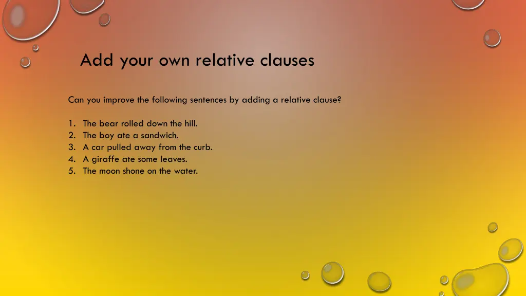 add your own relative clauses