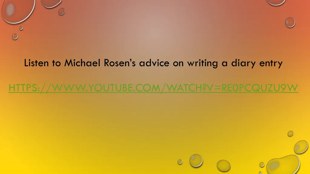 listen to michael rosen s advice on writing