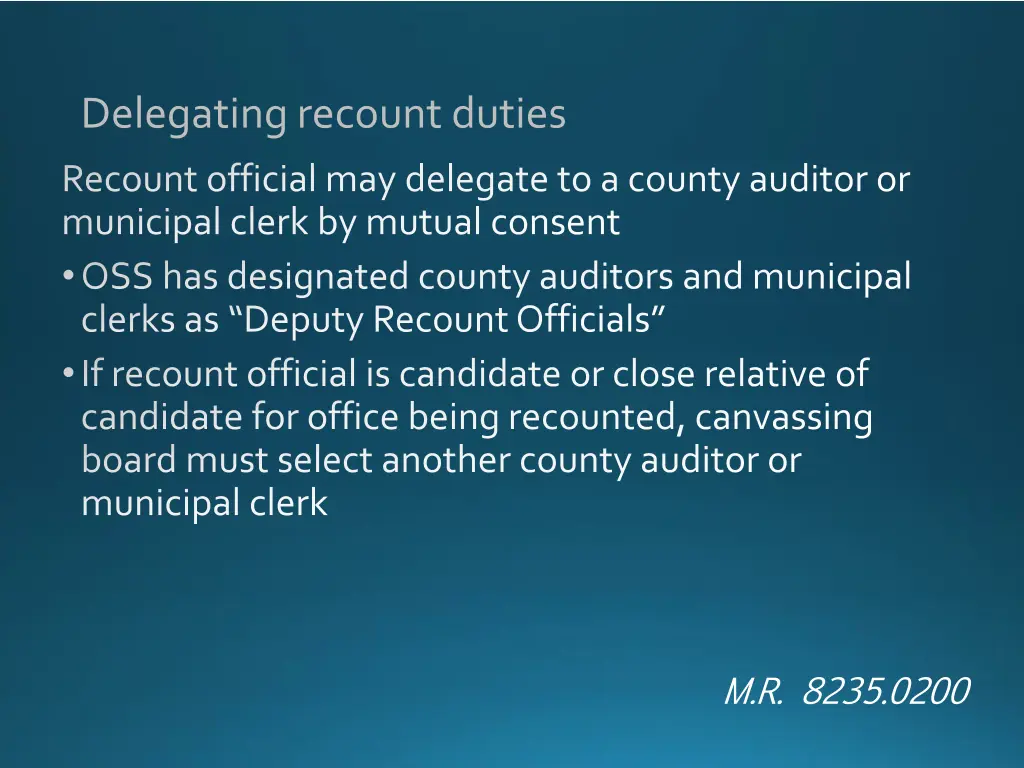 delegating recount duties