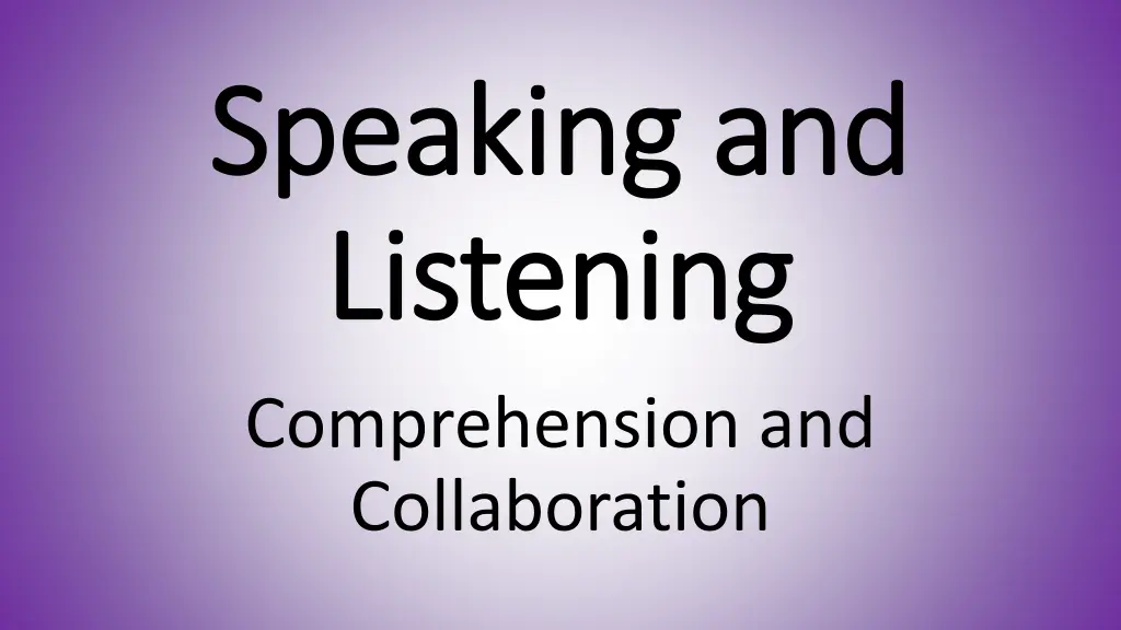 speaking and speaking and listening listening