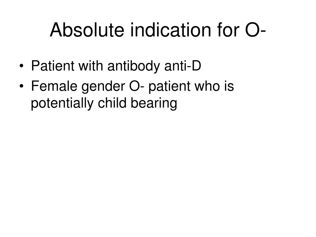 absolute indication for o