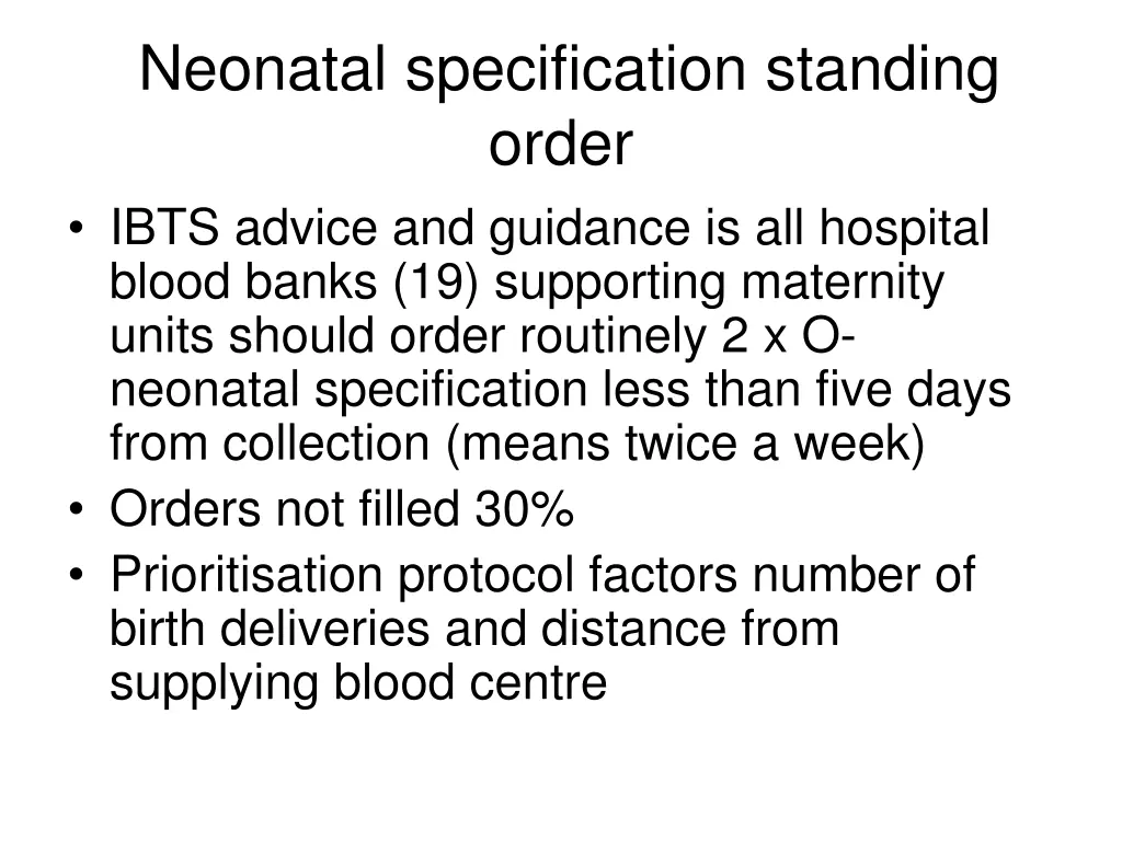 neonatal specification standing order ibts advice