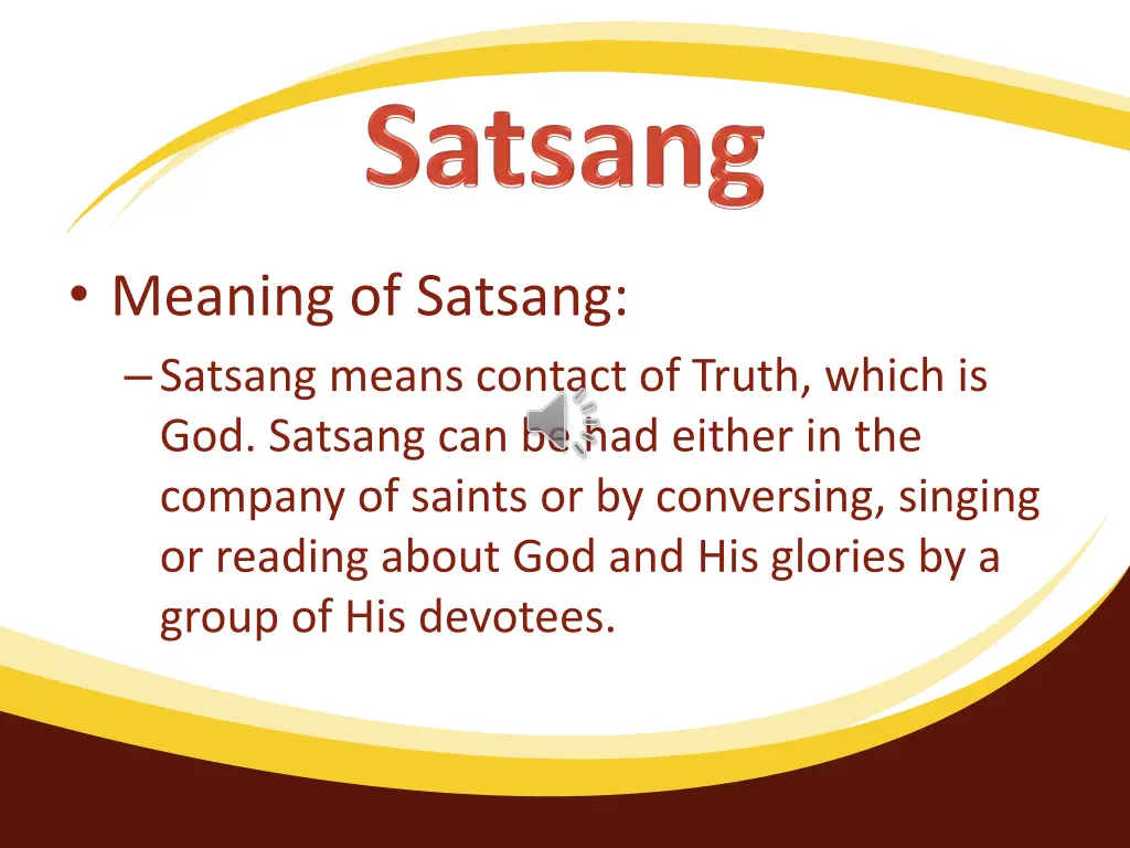 meaning of satsang satsang means contact of truth