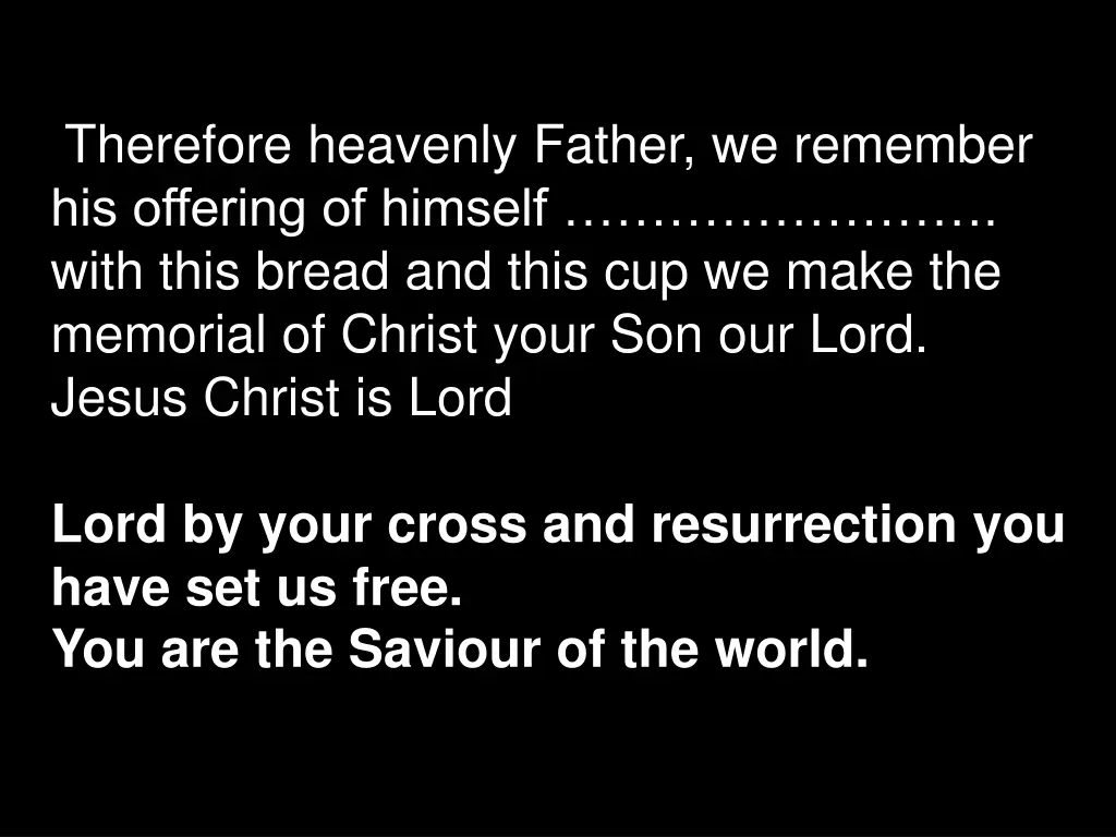 therefore heavenly father we remember