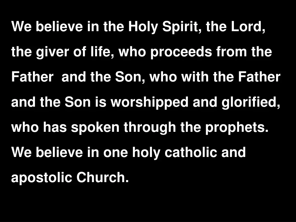 we believe in the holy spirit the lord