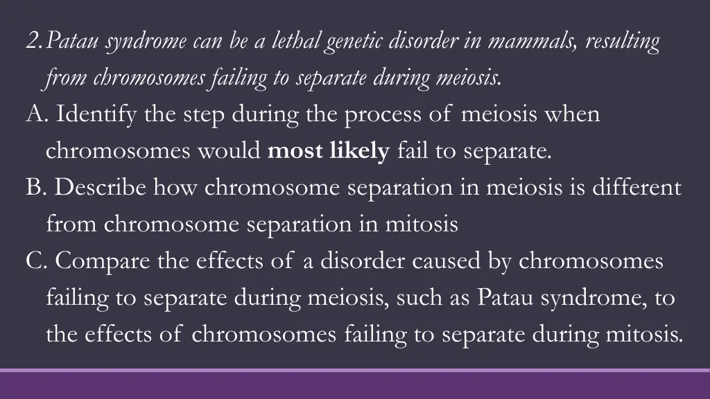 2 patau syndrome can be a lethal genetic disorder