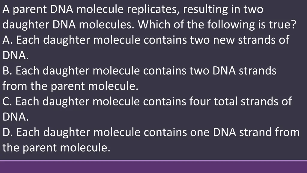 a parent dna molecule replicates resulting